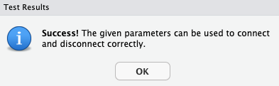 Test Results window, with text: "Success! The given parameters can be used to connect and disconnect correctly."